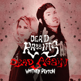 The Dead Rabbitts : Dead Again (Remix)